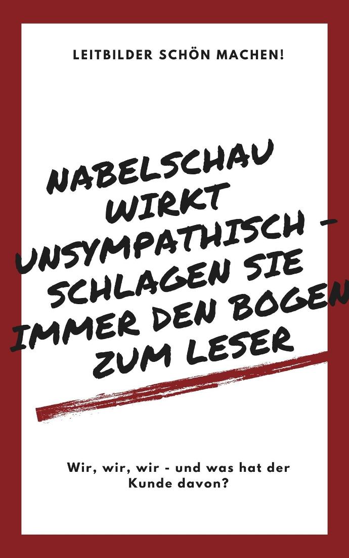 Nabelschau wirkt unsympathisch Leitbild schön machen